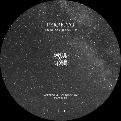 Perreito - Lick My Bass [SPLLSNCFTS006]